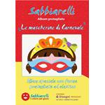 Sabbiarelli Album - Le Mascherine di Carnevale - 4 maschere con elastico